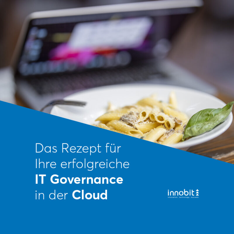 The recipe for your successful IT governance in the cloud - innobit ag