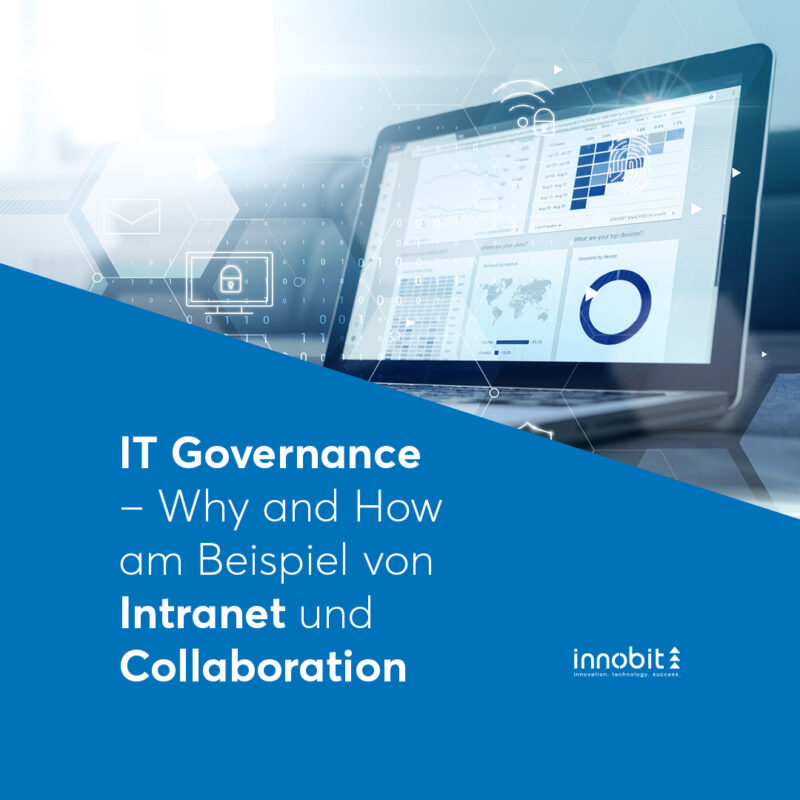 IT Governance - Why and How using the example of Intranet and Collaboration - innobit ag