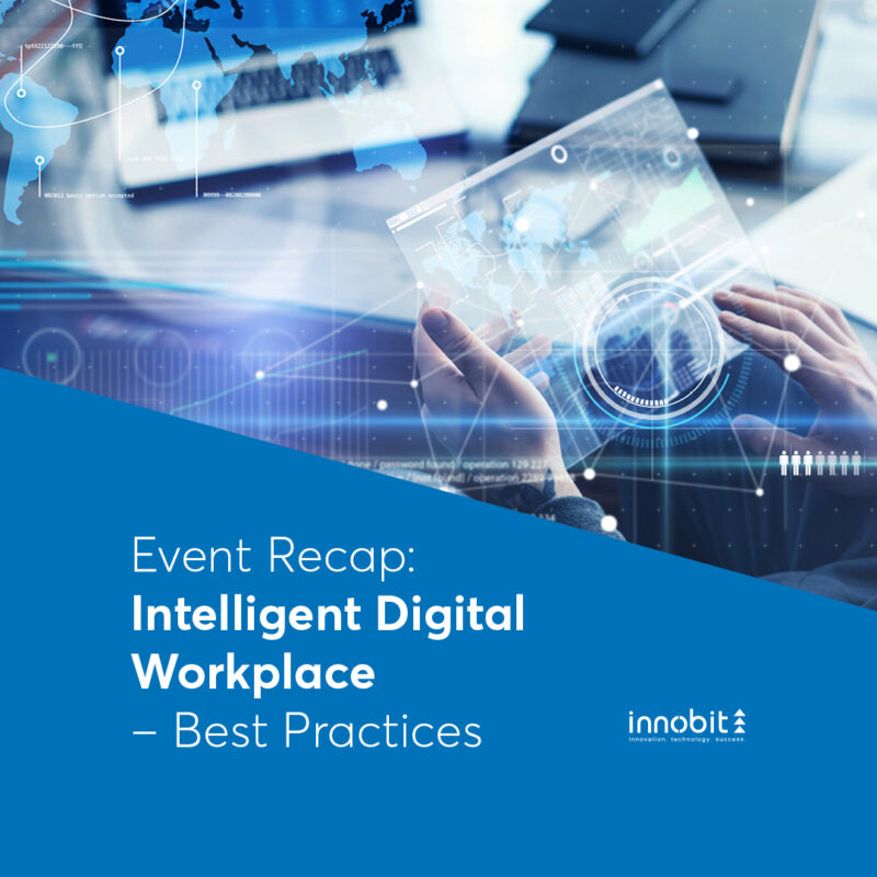 Event Recap: Intelligent Digital Workplace - Best Practices - innobit ag
