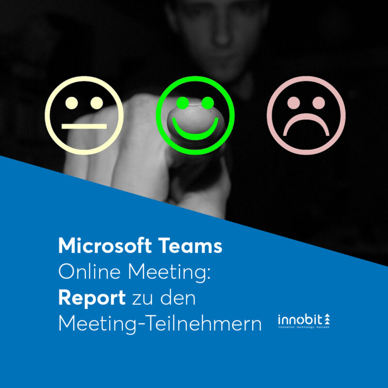 Microsoft Teams Online Meeting: Report on the meeting participants - innobit ag