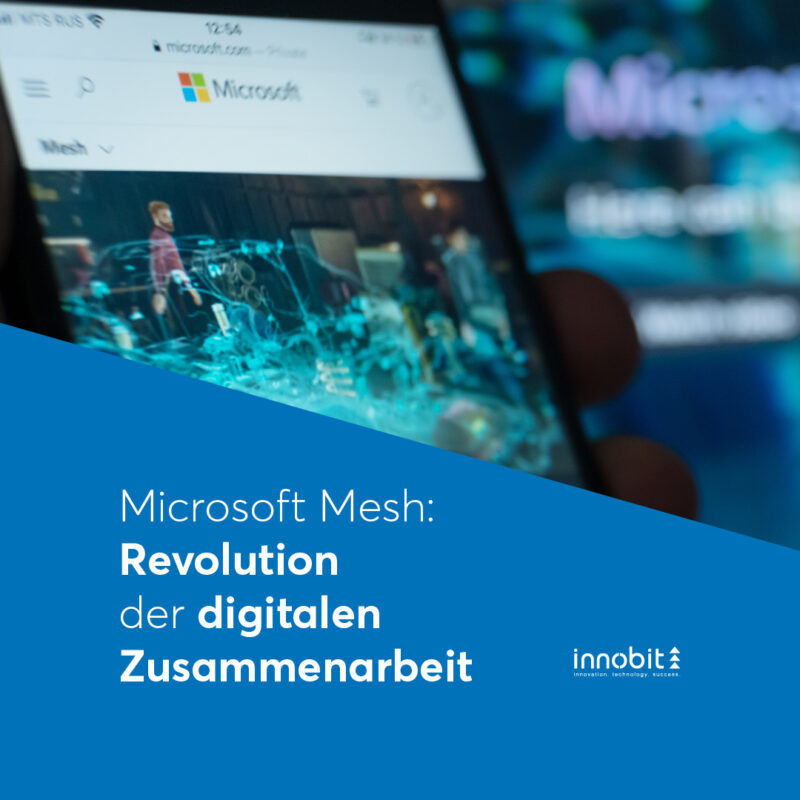 Microsoft Mesh: Revolution in digital collaboration - innobit ag
