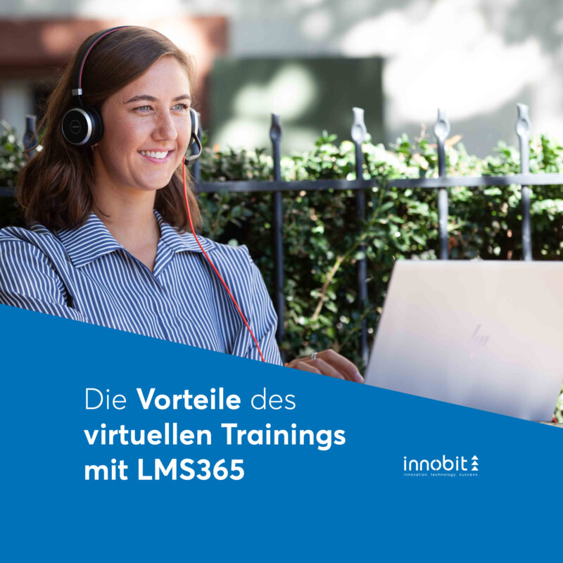 The advantages of virtual training with LMS365 - innobit ag