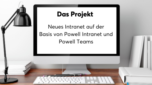 The project - New intranet with Powell Intranet &amp; Teams